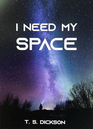 I Need My Space- Part One